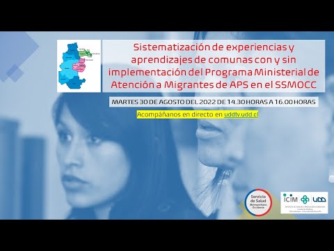 Webinar | Sistematización de experiencias y aprendizajes de comunas con y sin implementación del Programa Ministerial de Atención a Migrantes de APS en el SSMOCC