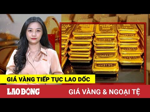 Video Giá vàng và ngoại tệ 26.7: Giá vàng tiếp tục lao dốc |... - youtube