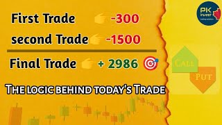 1800 loss convert into 3000 profit |The logic behind todays trading