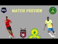 TS Galaxy vs Mamelodi Sundowns | Dstv Premiership GW29 | Match Preview