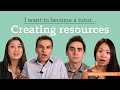 I want to become a tutor creating resources