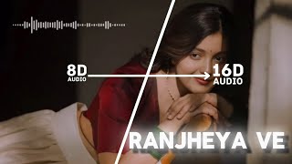 RANJHEYA VE (8D Audio) 🎧 | Zain Zohaib | Feel the 8D Sound | Use Headphones | Punjabi Romantic Song.