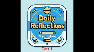 Daily Reflections Meditation Book – June 1 – Alcoholics Anonymous - Read Along – Sober Recovery