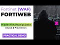 Fortinet FortiWeb (WAF) – Hidden Field Manipulation Attack Explained &amp; Prevented