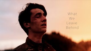 What We Leave Behind