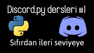 Discord.py Ile Sıfırdan Ileri Seviyeye Botu Oluşturma, Sunucuya Alma, Hoş Geldin Mesajı