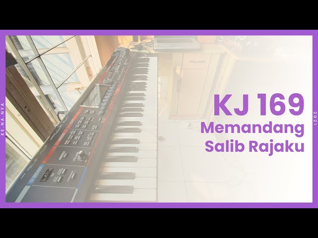 KJ 169 - Memandang Salib Rajaku (chord) class=