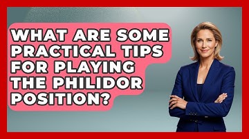 What Are Some Practical Tips For Playing The Philidor Position? - The Chess Codex
