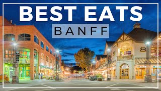 11 Great Restaurants in Banff [for every kind of traveler]