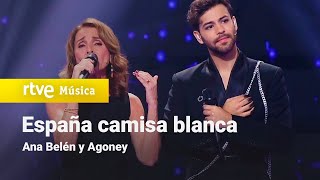 Video thumbnail of "Ana Belén y Agoney - "España camisa blanca" | Dúos increíbles"