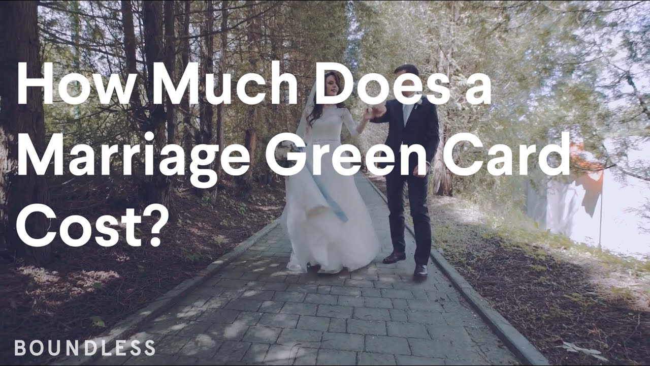 How Much Does a Marriage Green Card Cost? YouTube