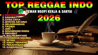 Bahtera Cinta  Kumpulan Lagu Reggae Paling Dicari 2026  Top Hits Spotify Lagu Reggae Terbaru