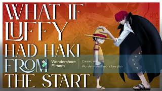 what if luffy had hacky from the start 1(luffyxnami)
