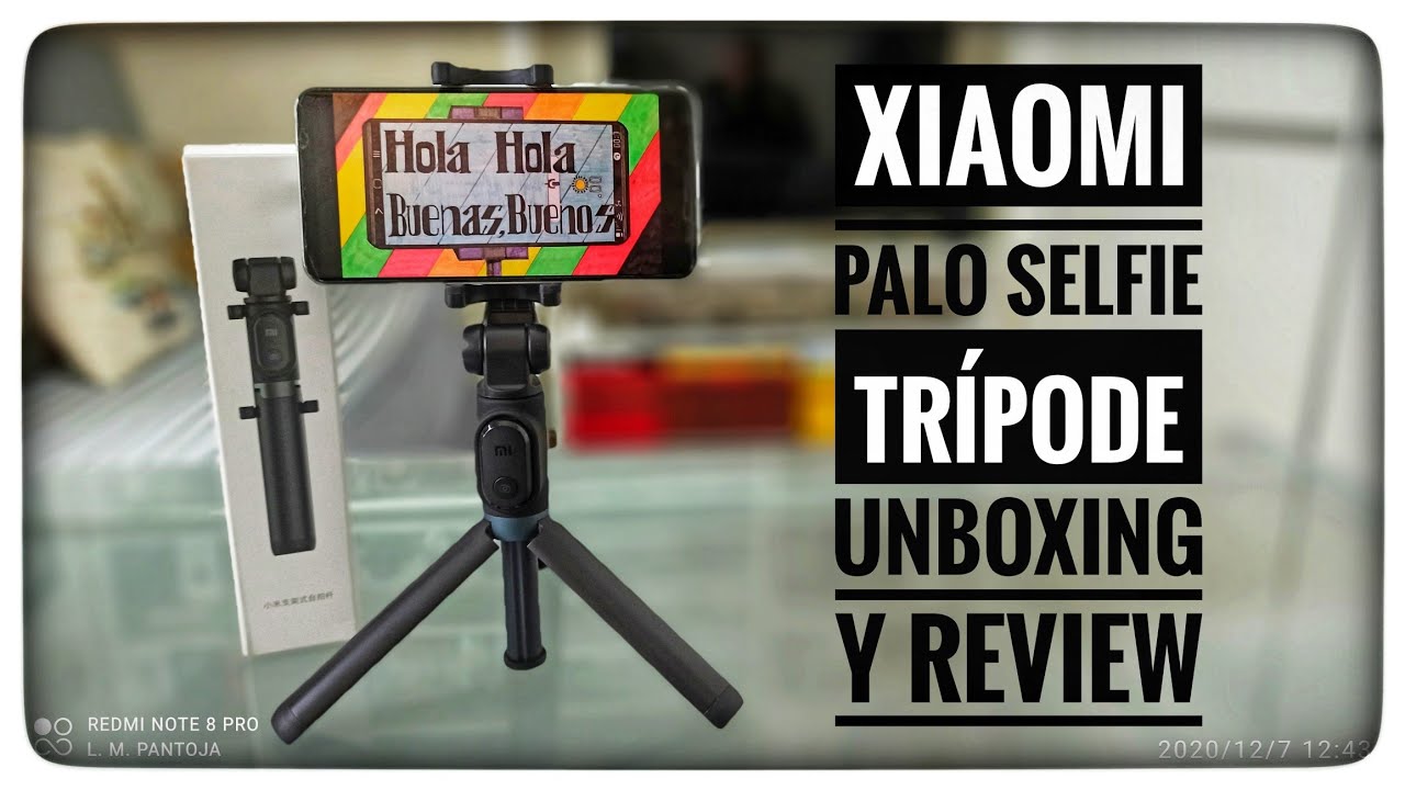 XIAOMI Palo Selfie Trípode, Unboxing y Review 