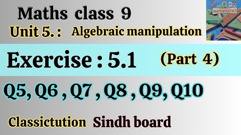 Ex 5.1 ,Q5, Q6, Q7, Q8, Q9, Q10, class 9 maths Sindh board/Karachi board @Classictution