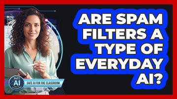 Are Spam Filters A Type Of Everyday AI?