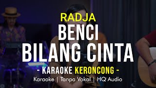 RADJA - BENCI BILANG CINTA Karaoke Remember Entertainment