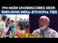 PM Modi Ethiopia | PM Modi Underscores Deep, Enduring India–Ethiopia Ties