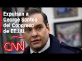 El Congreso de EE.UU. votó a favor de expulsar a George Santos