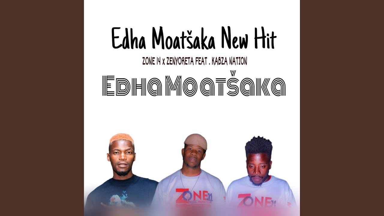 Edha Moatšaka (feat. Master Tshoeu, T man Pikachu, Prince Tizo & Kabzanation)