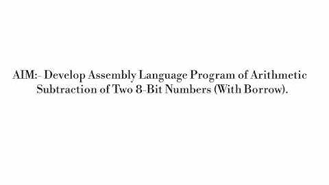 Performance of Subtraction of Two 8-Bit numbers using 8085 Simulator and Dyna-85 Kit_Part-II