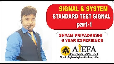 SIGNAL & SYSTEM | STANDARD TEST SIGNAL | PART 1 | SHYAM PRIYADARSHI