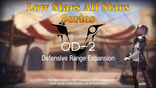 Arknights OD-2 Guide Low Stars All Stars Arknights OD-2 Guide Low Stars All Stars