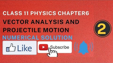 #class11th physics chapter 6 vector analysis and projectile motion, numerical solution  part 2,#phy