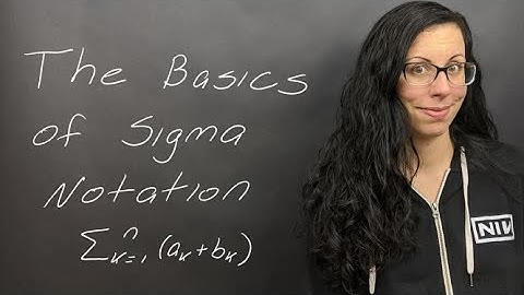 Lesson: The Basics of Sigma Notation