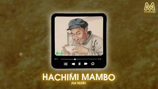 Hachimi Mambo Remix (AM Remix) - Ting Ting Tung Tung Ting Remix - Nhạc Vô Tri Remix Hot Trend Tiktok
