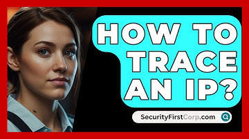 How To Trace An IP? - SecurityFirstCorp.com