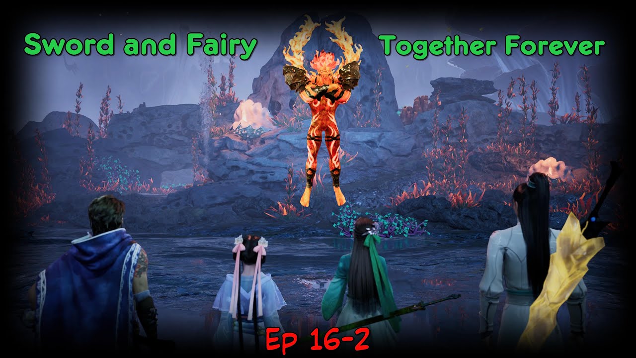 Sword and Fairy : Together Forever Ep 16-2 - YouTube
