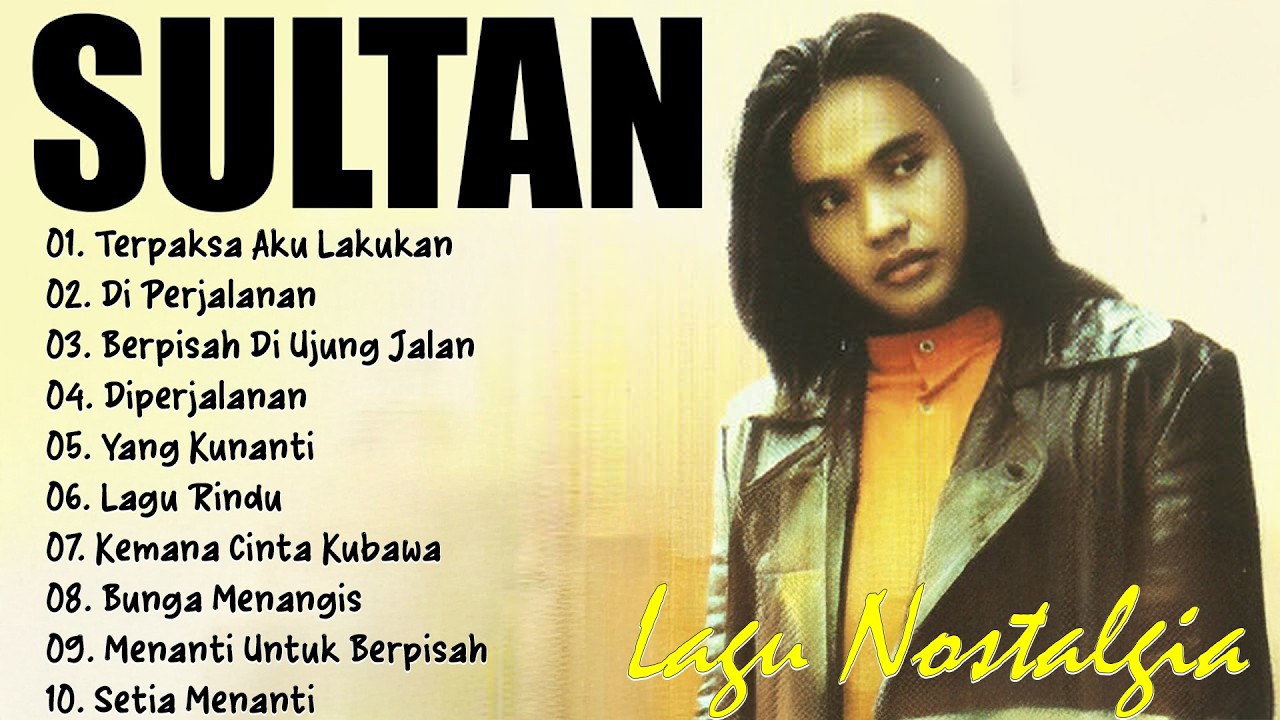 Sultan Full Album | Lagu Galau & Cinta Terbaik | Lagu Jadul Bikin Baper
