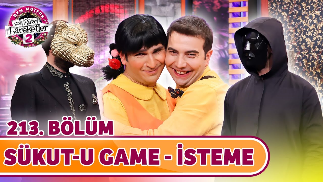 Sükut-u Game İsteme (213. Bölüm) - Çok Güzel Hareketler 2