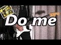 B'z Do me (COVER)
