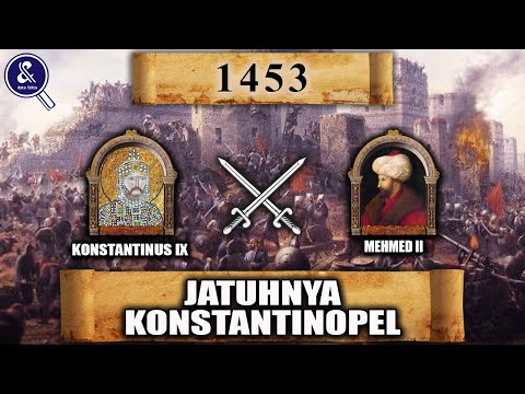Tidak Semata KRISTEN vs ISLAM! Inilah Sejarah dan Fakta Mengejutkan Jatuhnya Konstantinopel