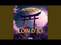 Loin D Ici Feat NEO Loin D Ici Feat NEO