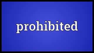 Prohibited Meaning