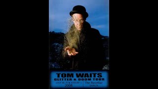 23 | Tom Waits - Heigh Ho - Dublin 2008