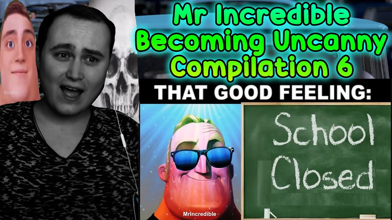 Mr Incredible Becoming Uncanny (Meme Compilation) 