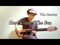 Here Comes The Sun - The Beatles / Fingerstyle Guitar Cover (+TABS) / Nobu Matsumura