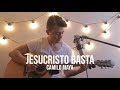 Jesucristo Basta - Un Corazón (Camilo Maya Cover)