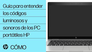 Player Profile Guía para entender los códigos luminosos y sonoros de los PC portátiles HP | PC portátiles HP | HP