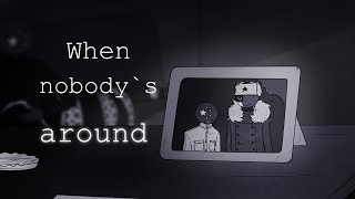 When nobody`s around | animatic | Countryhumans