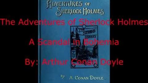 The Adventures of Sherlock Holmes - A Scandal in Bohemia By: Arthur Conan Doyle Full Audiobook
