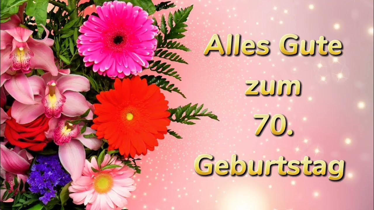 Alles Gute zum 70. Geburtstag 🎂🎈 Geburtstagsgrüße WhatsApp YouTube