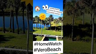 I provided personal property management for seasonal and estate homes in Vero Beach #homewatch