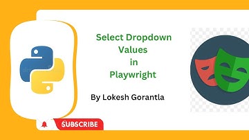Python Playwright Beginner[2023] Part 20: How to Select Dropdown values in Playwright python