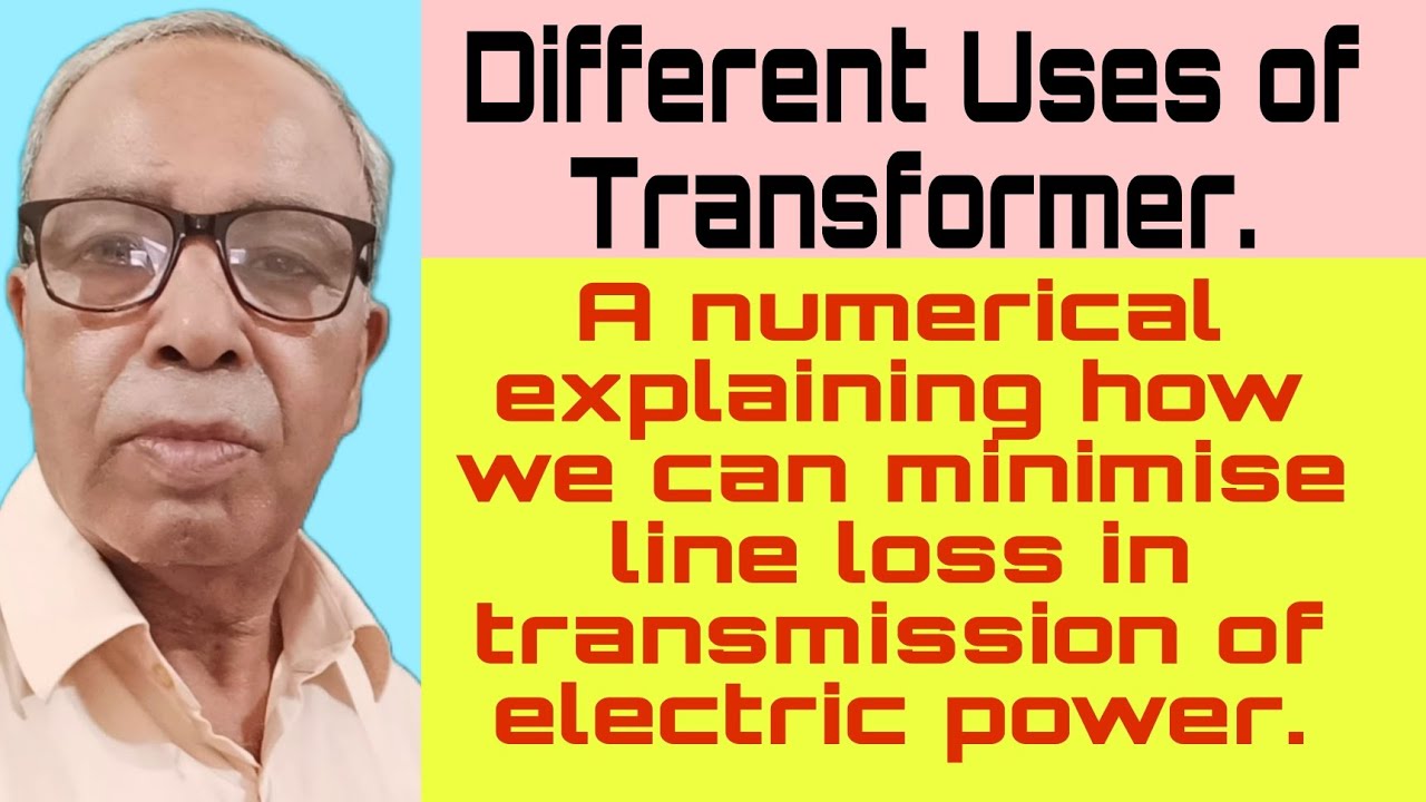 Uses Of Transformer A Numerical Explaining How To Minimise Line Loss uses-of-transformer-a-numerical-explaining-how-to-minimise-line-loss