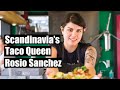 Scandinavia's Taco Queen, Rosio Sanchez, Opens Sanchez Cantina in Copenhagen